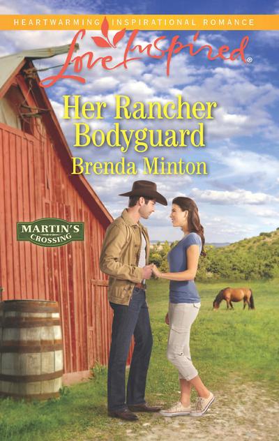 Her Rancher Bodyguard (Mills & Boon Love Inspired) (Martin’s Crossing, Book 5)