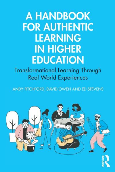 A Handbook for Authentic Learning in Higher Education