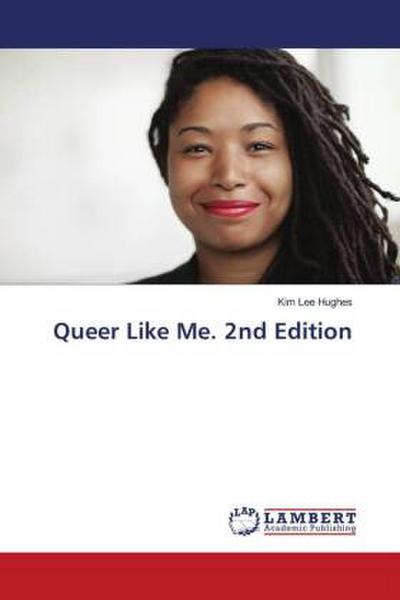 Queer Like Me. 2nd Edition