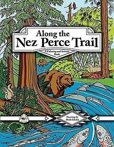 Along the Nez Perce Trail: A Coloring and Activity Book