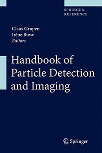 Handbook of Particle Detection and Imaging / Handbook of Particle Detection and Imaging