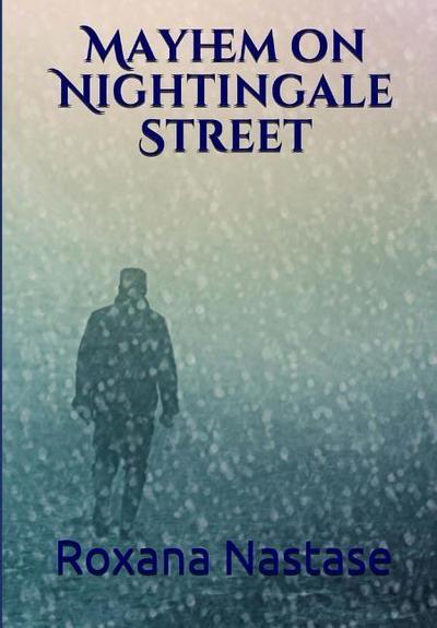 Nastase, R: Mayhem on Nightingale Street