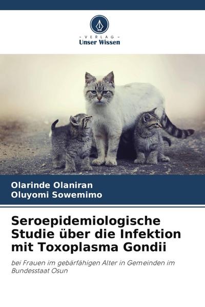 Seroepidemiologische Studie über die Infektion mit Toxoplasma Gondii