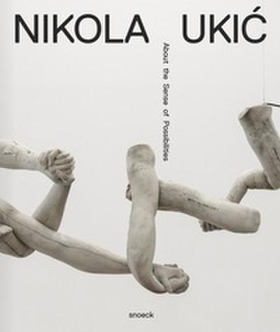 Nikola Uki¿: About the Sense of Possibilties