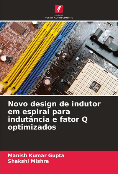 Novo design de indutor em espiral para indutância e fator Q optimizados