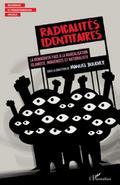 Radicalités identitaires