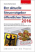 Der aktuelle Steuerratgeber öffentlicher Dienst 2016 - Dieter Kattenbeck