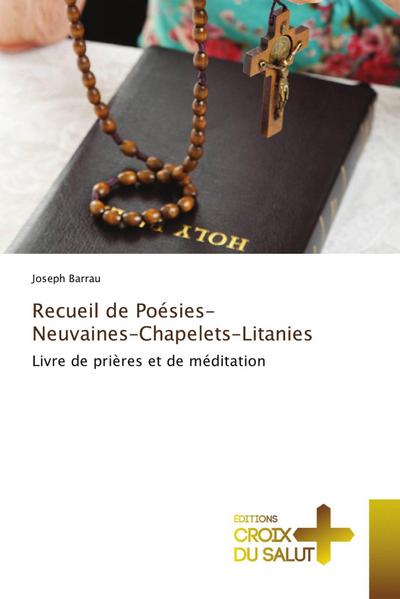 Recueil de Poésies-Neuvaines-Chapelets-Litanies