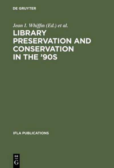 Library Preservation and Conservation in the ’90s