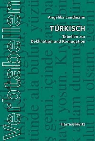 Türkisch. Tabellen zur Deklination und Konjugation
