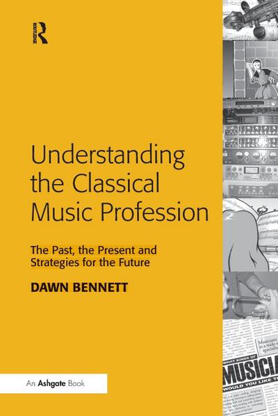 Understanding the Classical Music Profession