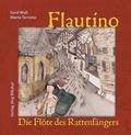 Flautino. Die Flöte des Rattenfänhers von Hameln