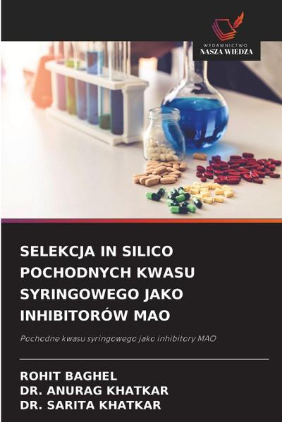 SELEKCJA IN SILICO POCHODNYCH KWASU SYRINGOWEGO JAKO INHIBITORÓW MAO