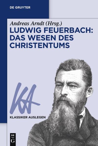 Ludwig Feuerbach: Das Wesen des Christentums