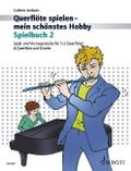 Querflöte spielen - mein schönstes Hobby, Spielbuc ...