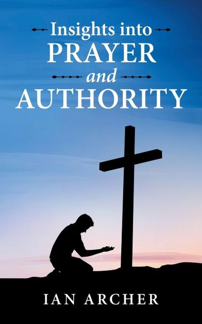Insights into Prayer and Authority
