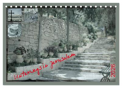 Unterwegs in Jerusalem (Tischkalender 2026 DIN A5 quer), CALVENDO Monatskalender