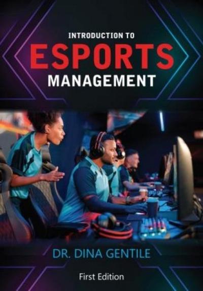 Gentile, D: Introduction to Esports Management