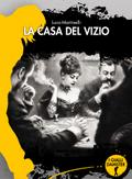 La casa del vizio