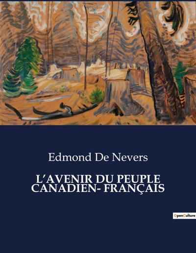 L’AVENIR DU PEUPLE CANADIEN- FRANÇAIS