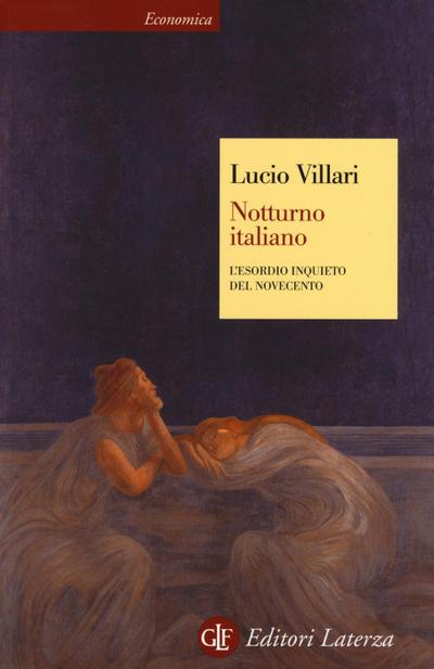 Notturno italiano. L’esordio inquieto del Novecento