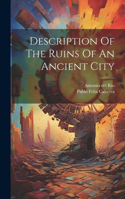 Description Of The Ruins Of An Ancient City