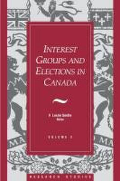 Interest Groups and Elections in Canada