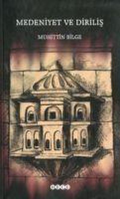 Medeniyet ve Dirilis