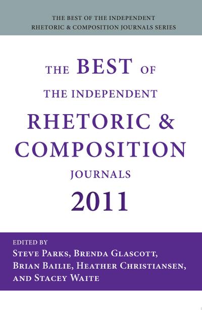 Best of the Independent Rhetoric and Composition Journals 2011, The
