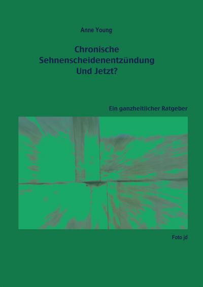 Chronische Sehnenscheidenentzündung - Und Jetzt?