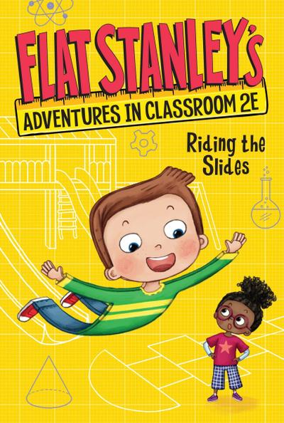 Flat Stanley’s Adventures in Classroom 2e #2: Riding the Slides