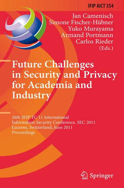 Future Challenges in Security and Privacy for Academia and Industry