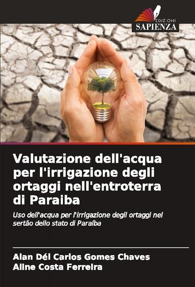 Valutazione dell’acqua per l’irrigazione degli ortaggi nell’entroterra di Paraiba