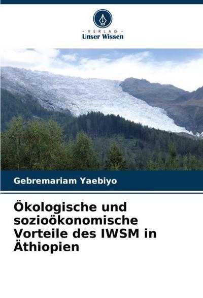 Ökologische und sozioökonomische Vorteile des IWSM in Äthiopien