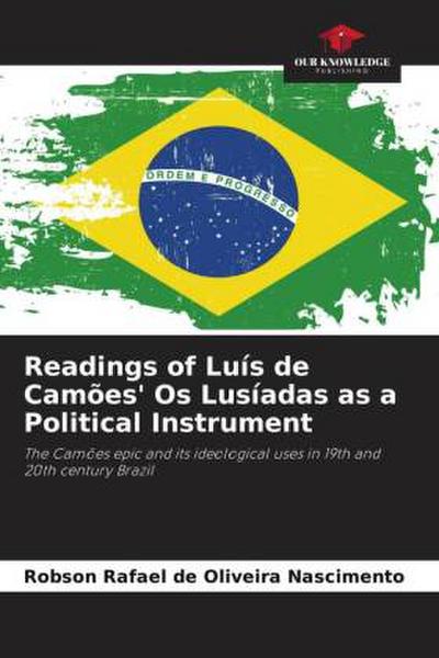 Readings of Luís de Camões’ Os Lusíadas as a Political Instrument