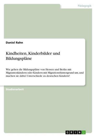 Kindheiten, Kinderbilder und Bildungspläne