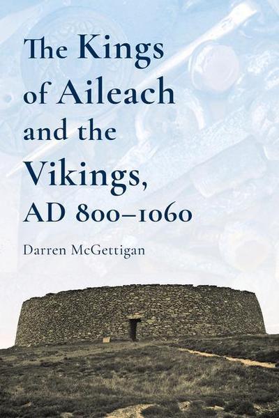 McGettigan, D: Kings of Ailech and the Vikings