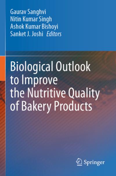 Biological Outlook to Improve the Nutritive Quality of Bakery Products