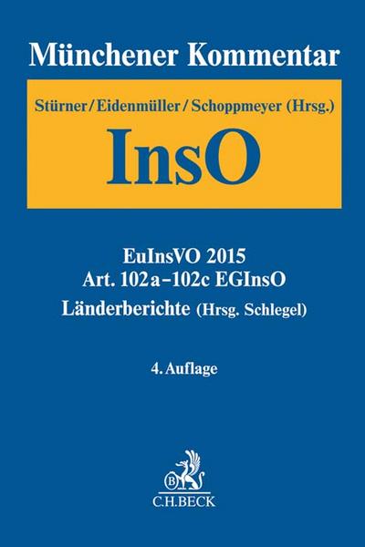 Münchener Kommentar zur Insolvenzordnung  Bd. 4: EuInsVO 2015, Art. 102a-102c EGInsO, Länderberichte