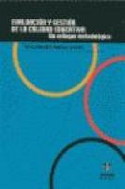 Evaluación y gestión de la calidad educativa : un enfoque metodológico