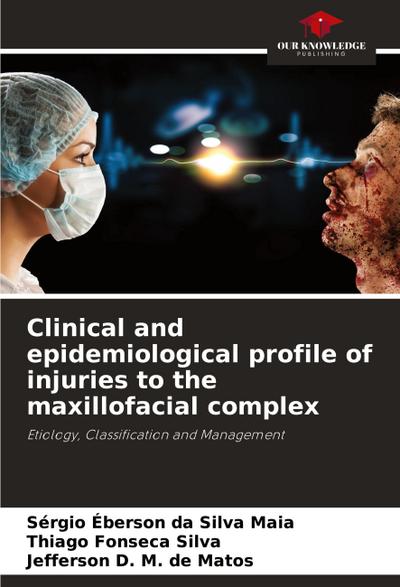 Clinical and epidemiological profile of injuries to the maxillofacial complex