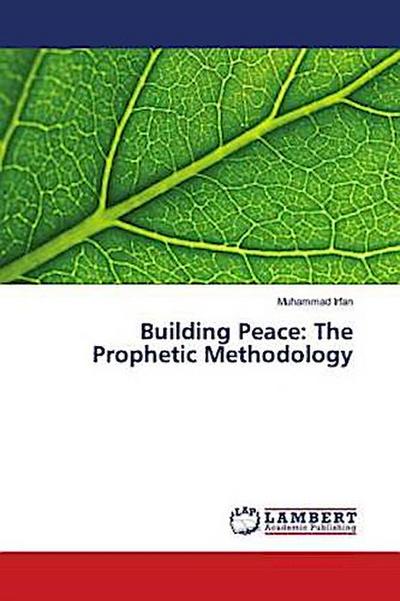 Building Peace: The Prophetic Methodology