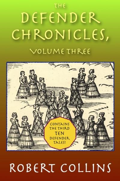 Defender Chronicles: Volume 3