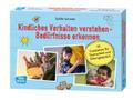 Kindliches Verhalten verstehen - Bedürfnisse erkennen, m. 1 Beilage