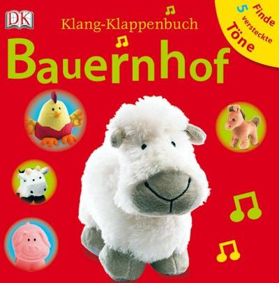 Klang-Klappenbuch. Bauernhof: Mit Klappen und Sounds: Finde 5 versteckte Töne