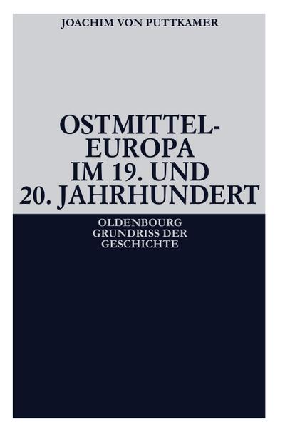 Ostmitteleuropa im 19. und 20. Jahrhundert