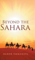 Beyond the Sahara