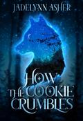 How The Cookie Crumbles (Sweet Shorts)