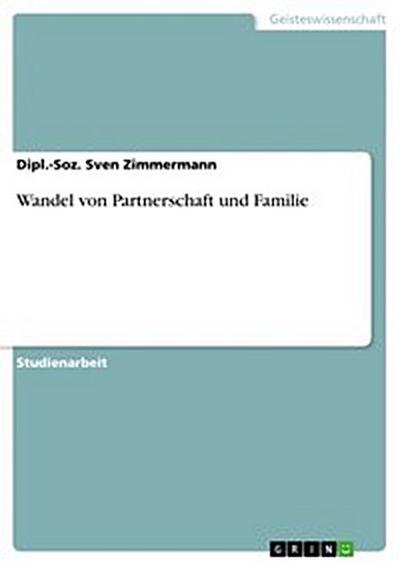 Wandel von Partnerschaft und Familie