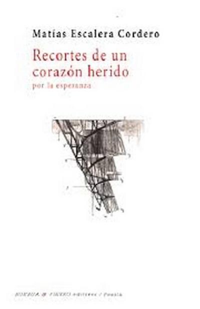 Recortes de un corazón herido : por la esperanza